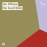 Ins Offene, Für Gerd Kühr