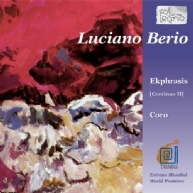 Luciano Berio - Ekphrasis /Coro