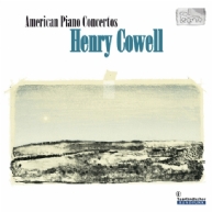 H.D. Cowell - American Piano Concertos Vol.1