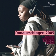 Donaueschinger Musiktage 2005 vol.3