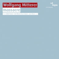 Wolfgang Mitterer - massacre