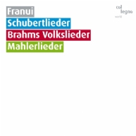 Franui - Schubertlieder, Brahms Volkslieder, Mahlerlieder