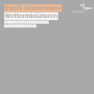 Ruedi Häusermann - Wetterminiaturen