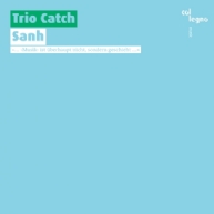 Trio Catch - Sanh