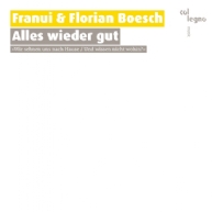 Franui & Florian Boesch - Alles wieder gut