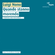 Luigi Nono - Quando stanno morendo