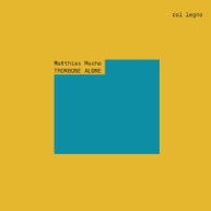 Matthias Muche - TROMBONE ALONE