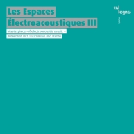 Les Éspaces Electroacoustiques III