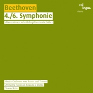 Ludwig van Beethoven - Symphonies 4 & 6