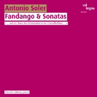Antonio Soler - Fandango & Sonatas