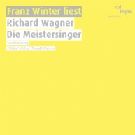 Franz Winter - Franz Winter liest Die Meistersinger von Nrnberg