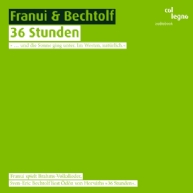 Franui - 36 Stunden